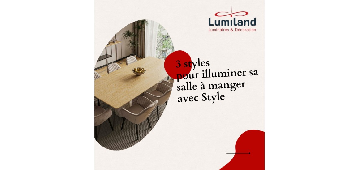 3 styles pour illuminer votre salle à manger avec style et caractère 3 styles pour illuminer votre salle à manger avec style et caractère